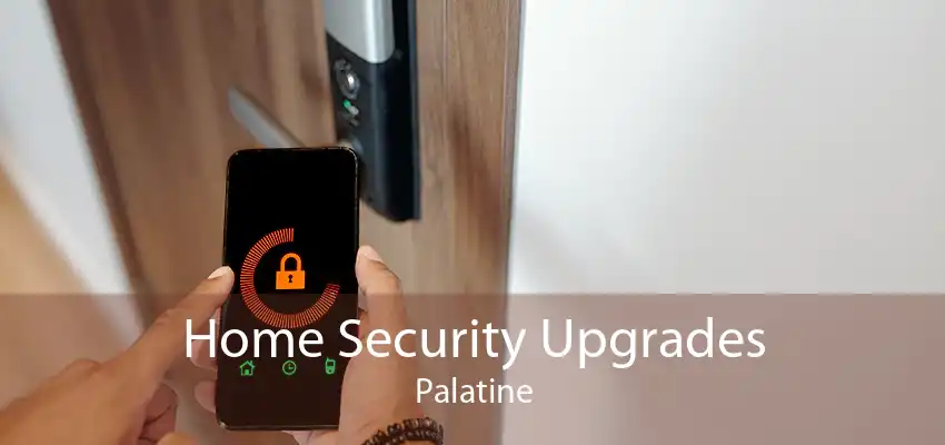 Home Security Upgrades Palatine
