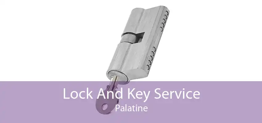 Lock And Key Service Palatine